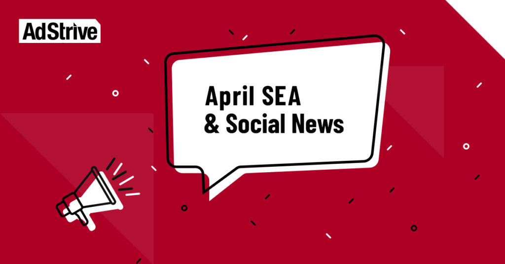 April SEA & Paid Social News